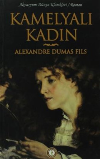 Kamelyalı Kadın Alexandre Dumas Fils