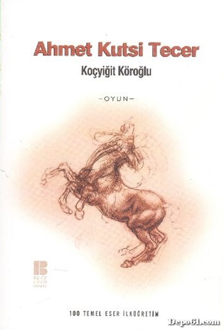 Koçyiğit Köroğlu Ahmet Kutsi Tecer