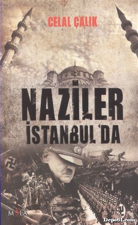 Naziler İstanbulda Celal Çalık Mola Kitap