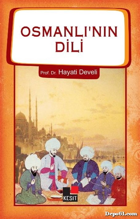 Osmanlının Dili Hayati Develi Kesit Yayınları