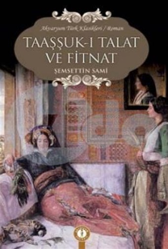 Taaşşuk ı Talat ve Fitnat Akvaryum Yayınları